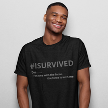 Load image into Gallery viewer, Sci-Fi T-Shirt 'Cos I'm one with the force'