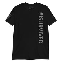 Load image into Gallery viewer, Unisex '#ISURVIVED' T-Shirt