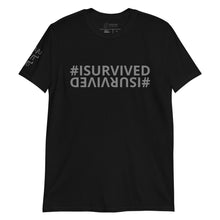 Load image into Gallery viewer, Unisex '#ISURVIVED' T-Shirt