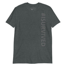 Load image into Gallery viewer, Unisex '#ISURVIVED' T-Shirt