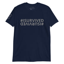 Load image into Gallery viewer, Unisex '#ISURVIVED' T-Shirt