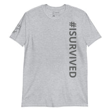 Load image into Gallery viewer, Unisex '#ISURVIVED' T-Shirt