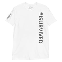 Load image into Gallery viewer, Unisex '#ISURVIVED' T-Shirt