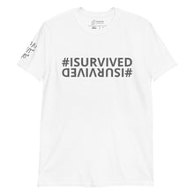 Load image into Gallery viewer, Unisex '#ISURVIVED' T-Shirt