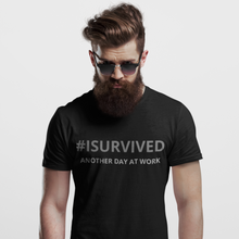 Load image into Gallery viewer, Phrase T-Shirt &#39;ANOTHER DAY AT WORK&#39;
