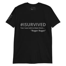 Load image into Gallery viewer, Sci-Fi T-Shirt &#39;Cos I was told to blast them - Roger Roger&#39;
