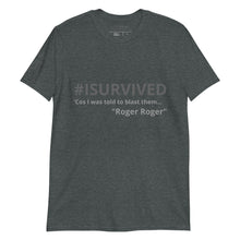 Load image into Gallery viewer, Sci-Fi T-Shirt &#39;Cos I was told to blast them - Roger Roger&#39;
